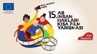 15. AB İnsan Hakları Kısa Film Yarışması / 15th EU Human Rights Short 