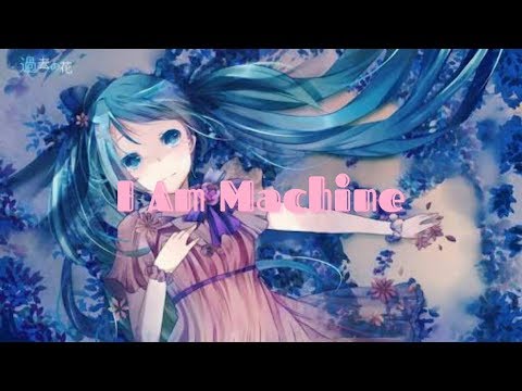 Nightcore - I Am Machine (Three Days Grace)