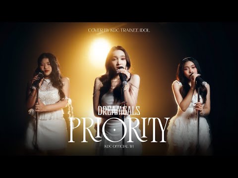 DREAMGALS - PRIORITY (Prod. by Mick Petchpoom) | COVER BY KDC TRAINEE IDOL | Thailand