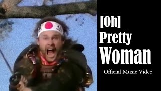 [Oh] Pretty Woman (Official Music Video)