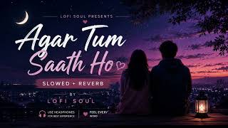 Download lagu Agar Tum Saath Ho – Slowed Reverb | Arijit Singh & Alka Yagnik | LoFi Soul |Midnight🌙🎧#viralvideo mp3 Download lagu Agar Tum Saath Ho – Slowed Reverb | Arijit Singh & Alka Yagnik | LoFi Soul |Midnight🌙🎧#viralvideo mp3