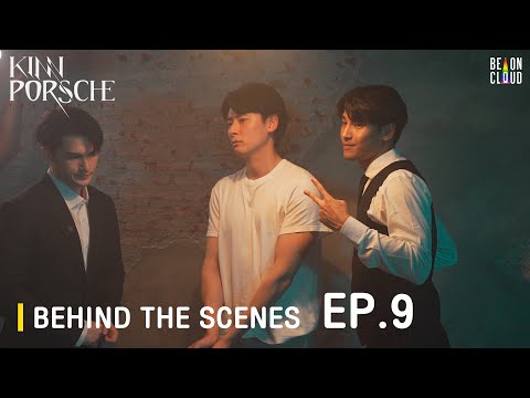 Thumbnail of the video: Behind The Scenes : KinnPorsche The Series EP.9