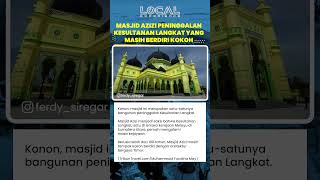 Masjid Azizi, Peninggalan Kesultanan Langkat yang Masih Berdiri Kokoh Berusia Lebih dari 100 Tahun