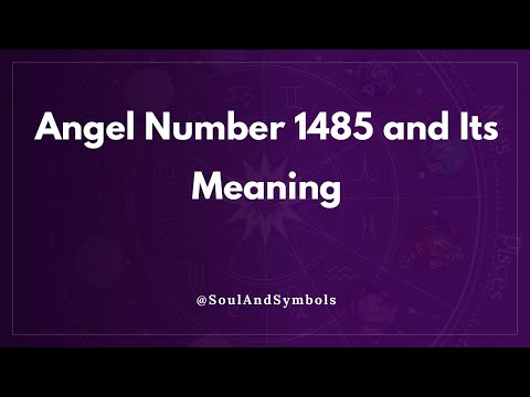 Angel Number 1485 and Its Meaning | Seeing 1485? 💫