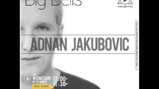 Big Bells 02 Radio show by Adnan Jakubovic (Tenzi.fm) (September 2013)