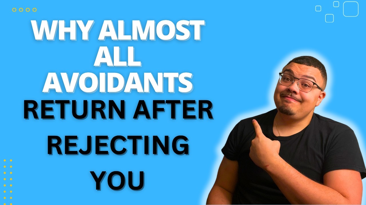 Why Almost All Avoidants Return After Rejecting You?