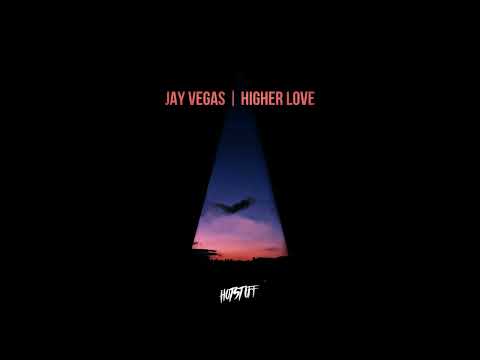 Jay Vegas - Higher Love [Hot Stuff]