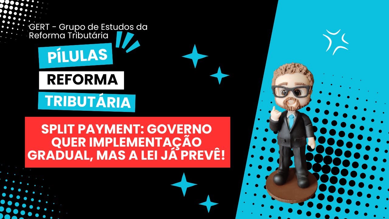 Split Payment: Governo quer implementação gradual, mas a lei JÁ PREVÊ!