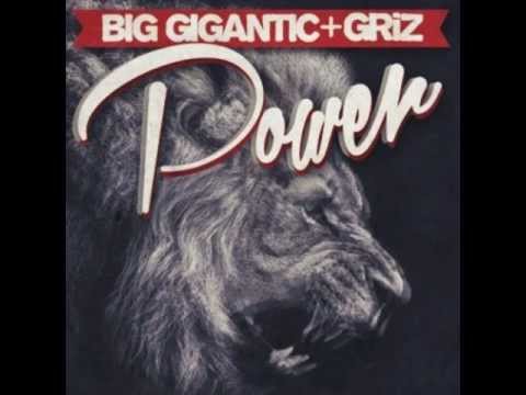 Big Gigantic x GRiZ - POWER