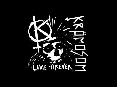 Krömosom - Live Forever - ( FULL )