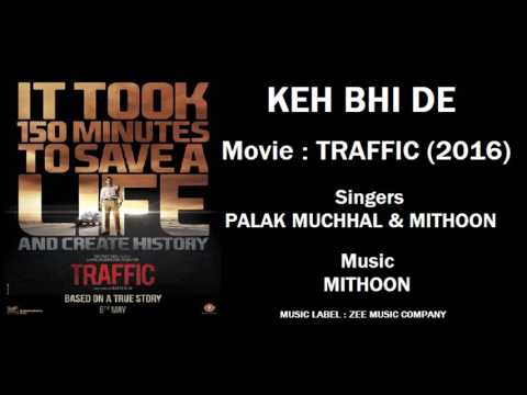 download lagu mp3 mp4 Keh Bhi De, download lagu Keh Bhi De gratis, unduh video klip Keh Bhi De