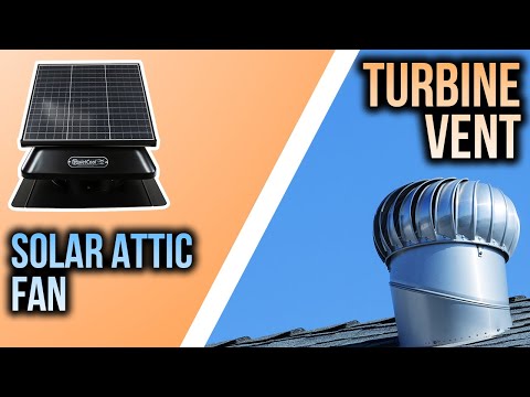 Solar Attic Fans vs Turbine Vents