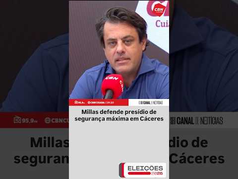 Millas defende presídio de segurança máxima em Cáceres