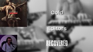 Cold - Editors [ReCovered]