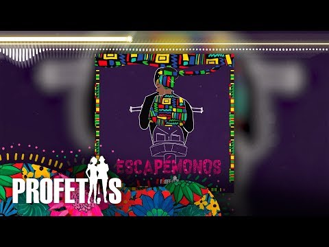 Escapemonos, Profetas - Audio