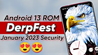 Review Of DerpFest Android 13 ROM January 2023 Security Update 🔥