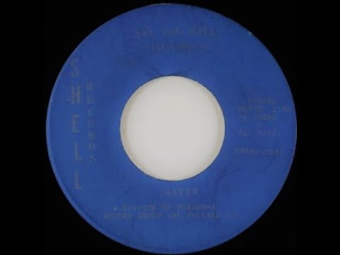 Satin - Say You Will *Shell Records*