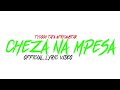 TYCOON TATA AFRICANSTAR - CHEZA NA MPESA ( OFFICIAL LYRIC VIDEO )