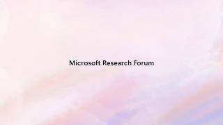 Microsoft Research Forum: Register to watch on March 3