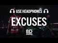 Excuses (8D AUDIO) | AP Dhillon | Gurinder Gill | Intense