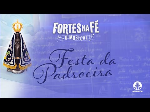 Fortes na Fé Musical: Festa da Padroeira