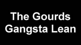 The Gourds - Gangsta Lean