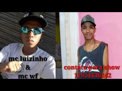 MC LUIZINHO & MC WF - AI AI AI - lançamento 2018 )