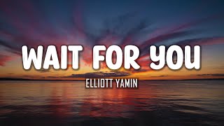 Elliott Yamin - Wait For You (Lyrics)