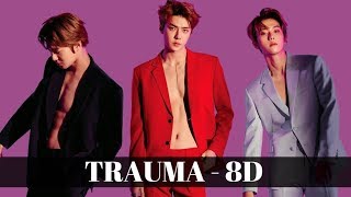 [8D] Trauma (트라우마) - EXO 엑소