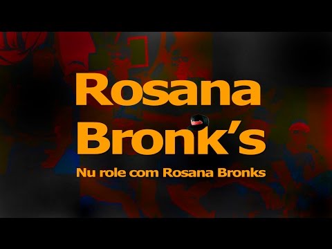 Rosana bronk's  - No Role com Rosana Bronk's
