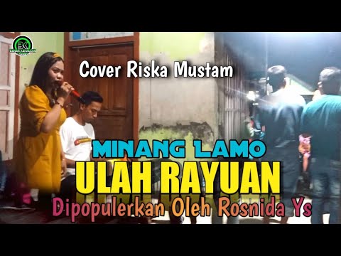 Minang Lamo - " ULAH RAYUAN " - Cover Riska Mustam