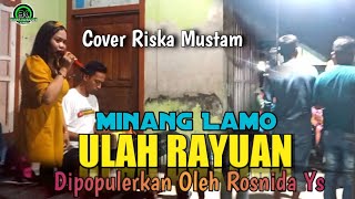 Download lagu Minang Lamo - ' ULAH RAYUAN ' - Cover Riska Mustam mp3