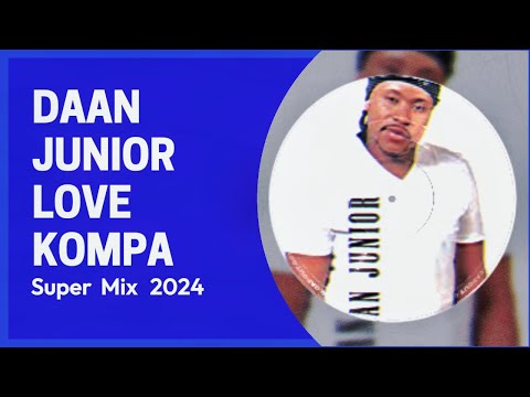 DAAN Junior - Kompa Love Mix 2024 | #kompa2024