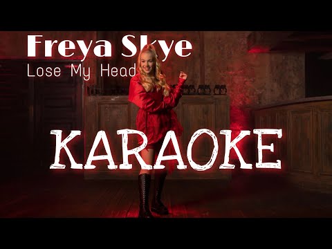 Freya Skye - Lose My Head (Karaoke/Instrumental)