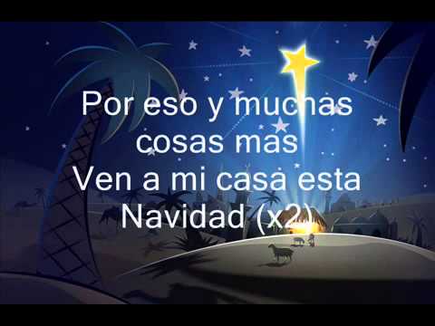 Ven a mi casa esta navidad   Voz veis LETRA CANCION DE NAVIDAD