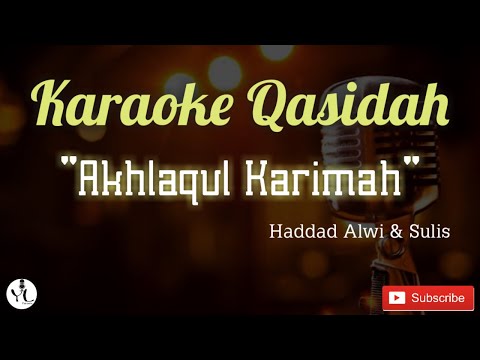 Karaoke Qasidah Akhlaqul Karimah - Haddad Alwi & Sulis + Lirik (No Vokal)      Versi Keyboard KN2400