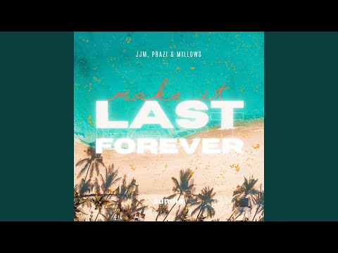 Make It Last Forever