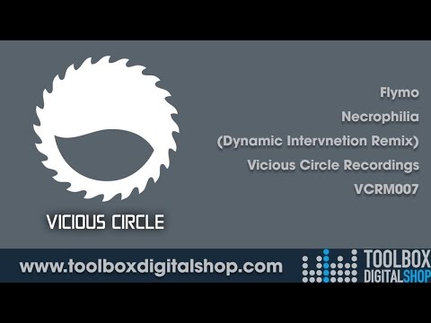 Flymo - Necrophilia (Dynamic Intervention Remix) (Vicious Circle Recordings)
