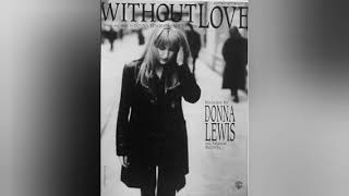 Donna Lewis Without Love (solo audio HQ)