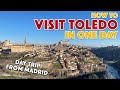 How to Visit TOLEDO in ONE DAY | Day Trips from Madrid