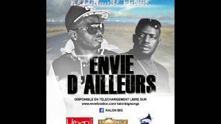 ENVIE D'AILLEURS Kalon feat Baponga #Classic #KalonMastermind #FrancBaponga