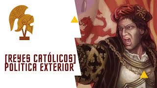 La política exterior de los Reyes Católicos