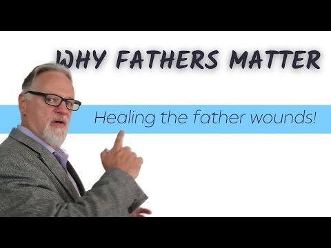 Why Fathers Matter