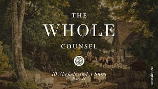 10 Shekels and a Shirt II (Paris Reidhead)  | The Whole Counsel