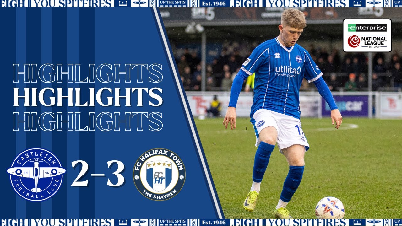 Eastleigh vs Halifax Town Highlights