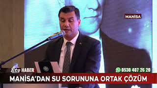 Manisa’dan Su Sorununa Ortak Çözüm