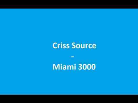 Criss Source - Miami 3000