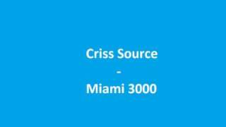 Criss Source - Miami 3000