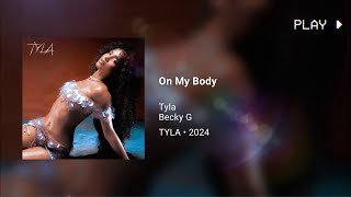 Tyla - On My Body ft. Becky G · 528Hz