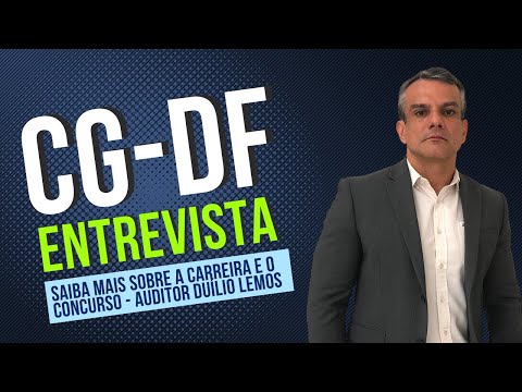 Conheça a carreira da CG-DF - Entrevista com Auditor de Controle Interno Duílio Lemos